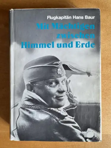 Mit Mächtigen zwischen Himmel und Erde - Signiert v. Hans Baur - mit Anschreiben