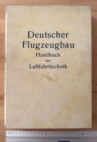 Deutscher Flugzeugbau - Handbuch Luftfahrttechnik 1939 - O. Hollbach - 409 S.