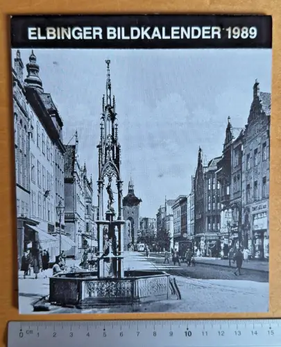 Elbinger Bildkalender 1989 - Elbląg Polen - Gestaltung W. Großjohann + H. Schuch