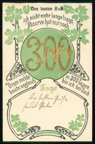 AK - Reservisten Spruchkarte Militär Humor goldgeprägter Zahl 300 Tage 1911 gel.