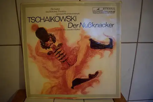 Tschaikowski*, Orchester Des Bolschoi-Theaters*, Gennadi Roshdestwenski* – Der Nußknacker (Ausschnitte Aus Dem Ballett)