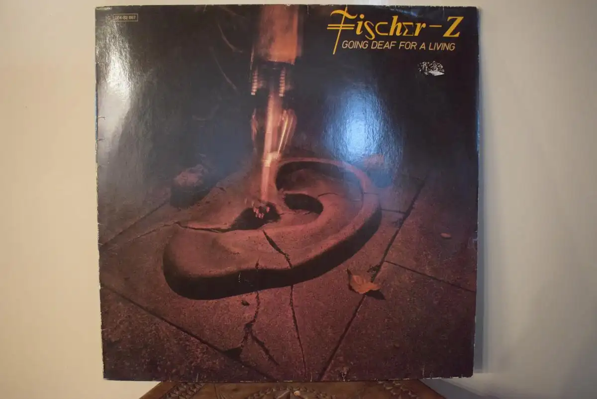 Fischer-Z – Going Deaf For A Living