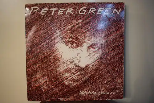 Peter Green – Whatcha Gonna Do?