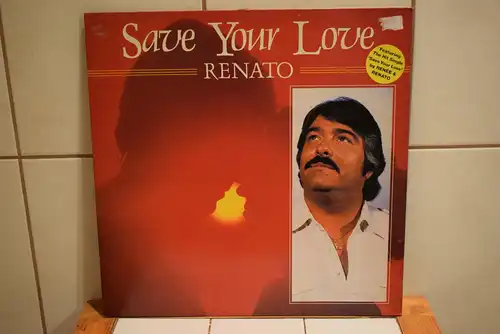 Renato* – Save Your Love