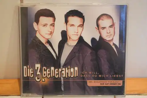 Die 3. Generation – Ich Will, Dass Du Mich Liebst