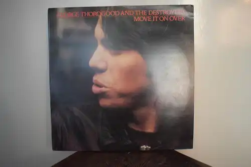 George Thorogood And The Destroyers – Move It On Over