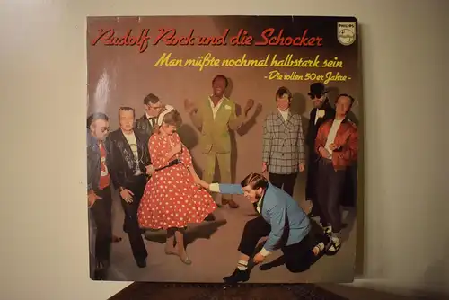 Rudolf Rock Und Die Schocker* – Man Müßte Nochmal Halbstark Sein - Die Tollen 50er Jahre -