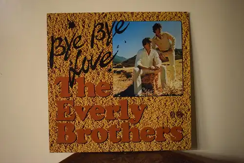 The Everly Brothers* – Bye Bye Love