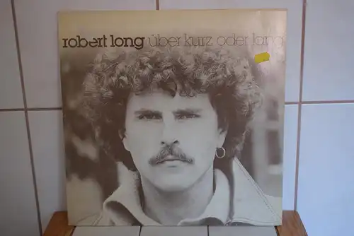 Robert Long – Über Kurz Oder Lang