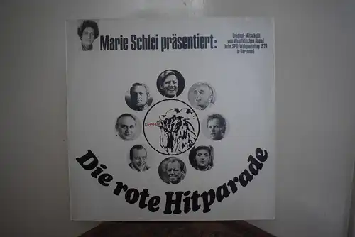 Marie Schlei Präsentiert: Die Rote Hitparade - Original-Mitschnitt Vom Westfälischen Abend Beim SPD-Wahlparteitag 1976 In Dortmund