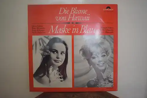 Großer Chor Und Großes Operetten-Orchester Gesamtleitung: Franz Marszalek, Herta Talmar, Franz Fehringer, Willy Hofmann, Margot Eskens, Willy Schneider, Franz Marszalek ‎– Die Blume Von Hawaii / Maske In Blau