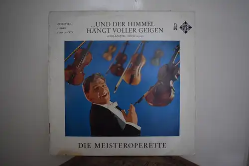 Heinz Hoppe, Sonja Knittel – ... Und Der Himmel Hängt Voller Geigen