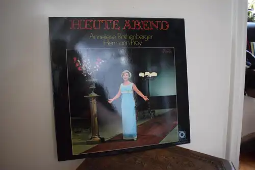 Anneliese Rothenberger / Hermann Prey ‎– Heute Abend