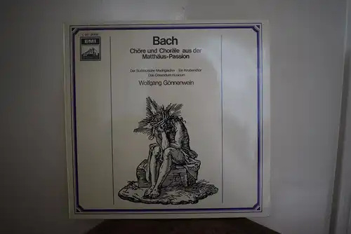 Bach - Der Süddeutsche Madrigalchor, Ein Knabenchor, Das Consortium musicum, Wolfgang Gönnenwein – Chöre Und Choräle Aus Der Matthäus-Passion