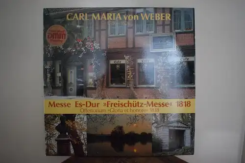 Carl Maria von Weber - Messe ES- Dur "Freischütz-Messe" 1818