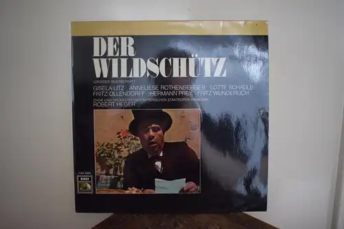 Albert Lortzing - Gisela Litz, Anneliese Rothenberger, Lotte Schädle, Fritz Ollendorff, Hermann Prey, Fritz Wunderlich, Chor Und Orchester Der Bayerischen Staatsoper München*, Robert Heger – Der Wildschütz (Grosser Querschnitt)