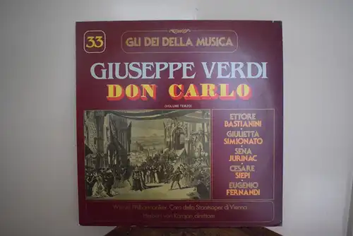 Giuseppe Verdi, Ettore Bastianini, Giulietta Simionato, Sena Jurinac, Cesare Siepi, Eugenio Fernandi, Wiener Philharmoniker, Wiener Staatsopernchor, Herbert von Karajan ‎– Don Carlo (Volume Terzo)