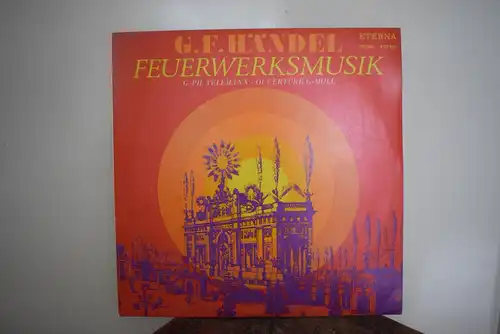G. F. Händel / G. Ph. Telemann ‎– Feuerwerksmusik / Ouvertüre G-moll