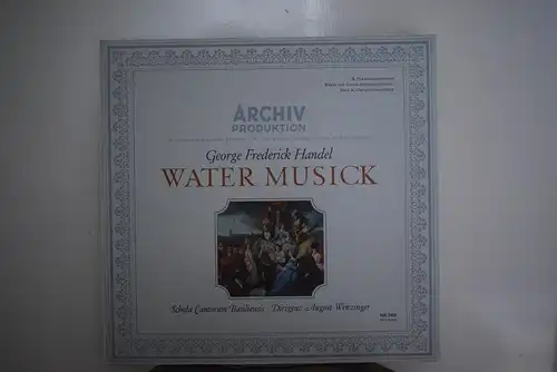 George Frederick Handel* / Schola Cantorum Basiliensis / August Wenzinger – Water Musick