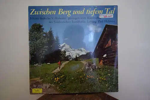 Kinderchor Des Süddeutschen Rundfunks , Conducted by Paul Holstein ‎– Zwischen Berg Und Tiefem Tal