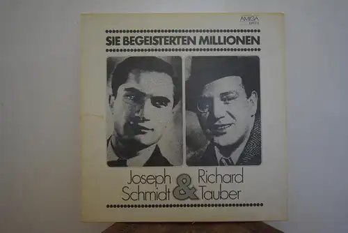 Joseph Schmidt & Richard Tauber – Sie Begeisterten Millionen
