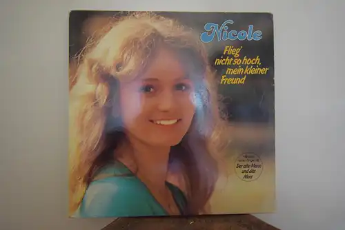 Nicole  – Flieg' Nicht So Hoch, Mein Kleiner Freund