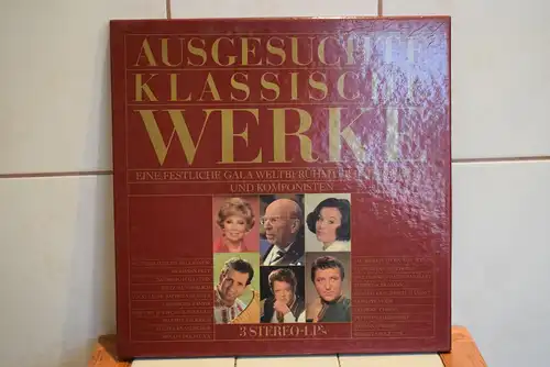 Ausgesuchte Klassische Werke (Eine Festliche Gala Weltberühmter Interpreten Und Komponisten)