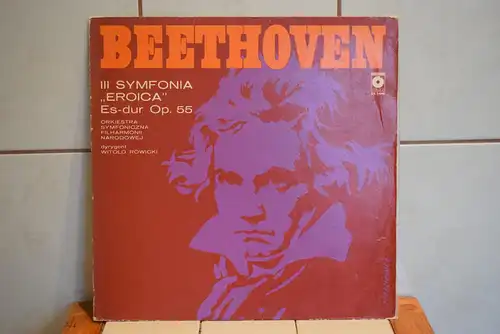 Beethoven, Orkiestra Symfoniczna Filharmonii Narodowej, Witold Rowicki ‎– Symphony No. 3 In E-Flat, Op. 55 "Eroica"