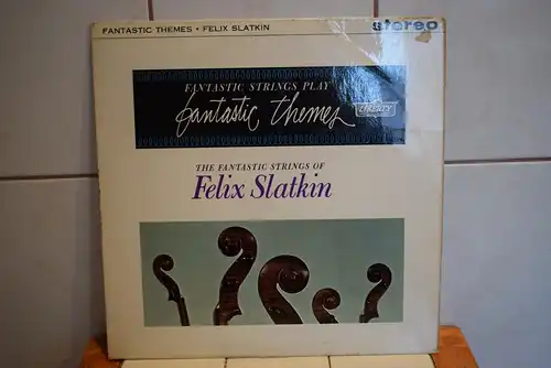 The Fantastic Strings Of Felix Slatkin – Fantastic Strings Play Fantastic Themes
