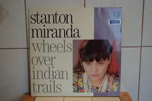 Stanton Miranda ‎– Wheels Over Indian Trails