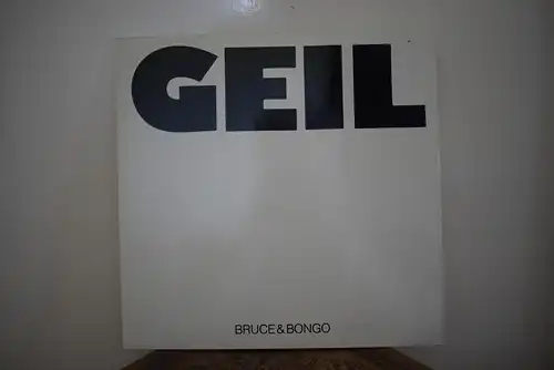 Bruce & Bongo – Geil