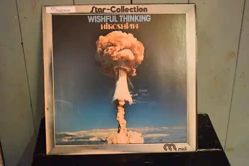 Wishful Thinking – Hiroshima