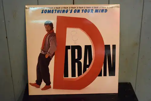 D-Train ‎– Something's On Your Mind