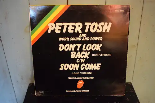 Peter Tosh And Word, Sound And Power ‎– Don't Look Back (Dub Version) / Soon Come (Long Version)
