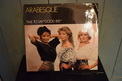 Arabesque ‎– Time To Say "Good Bye"