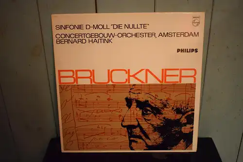 Concertgebouw Orchestra, Amsterdam, Bernard Haitink - Bruckner ‎– Symphony No. '0' In D Minor