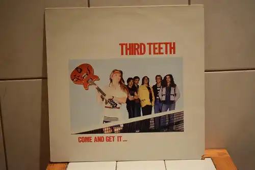Third Teeth – Come And Get It.... "Sammlerstück , sehr selten in Top Zustand"