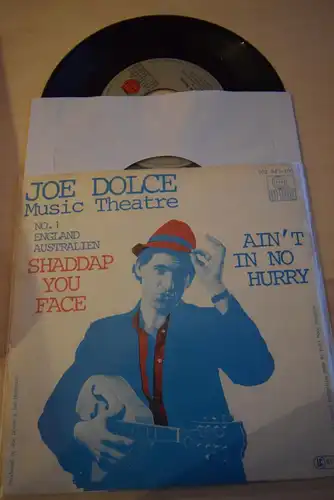 Joe Dolce Music Theatre ‎– Shaddap You Face/ Ain't in no Hurry 