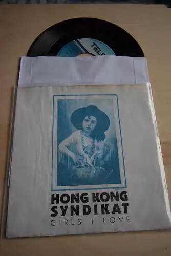 Hong Kong Syndikat ‎– Girls I Love / Rock'n Roll has got to go 