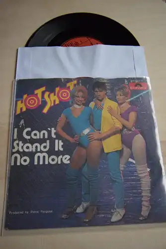 Hot Shot  ‎– I Can't Stand It No More / Love is a Drag