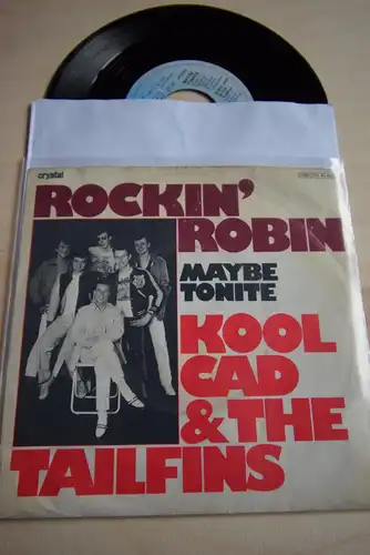 Kool Cad & The Tailfins ‎– Rockin' Robin / Maybe Tonight 