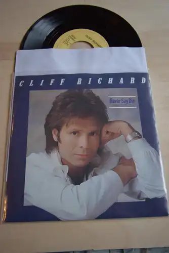 Cliff Richard ‎– Never Say Die (Give A Little Bit More) / Lucille 