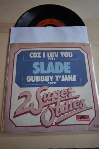 Slade ‎– Coz I Luv You / Gudbuy T'Jane