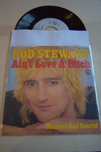 Rod Stewart ‎– Ain't Love A Bitch / Scarred and Scared