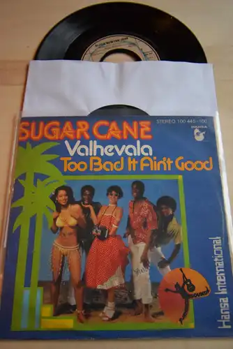 Sugar Cane ‎– Valhevala / Too Bad It Ain't Good