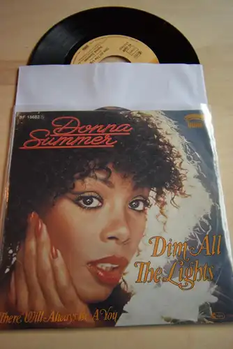 Donna Summer ‎– Dim All The Lights / There will allways be a you