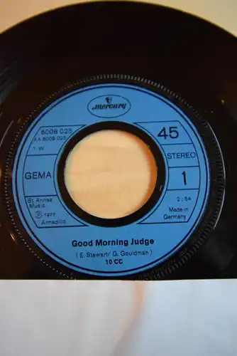 10cc ‎– Good Morning Judge / Don't squeeze me like Toothpaste