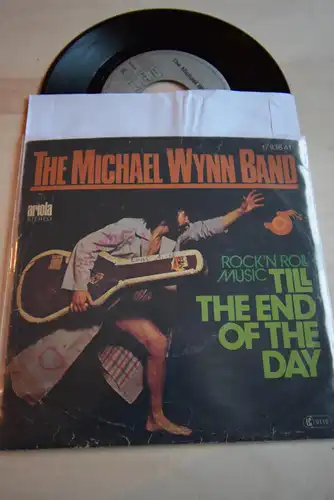 The Michael Wynn Band ‎– Till The End Of The Day / Rolling Thunder 