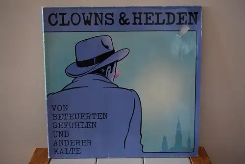 Clowns & Helden ‎– Von Beteuerten Gefühlen Und Anderer Kälte