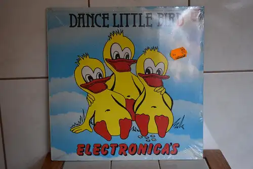 Electronica's ‎– Dance Little Bird
